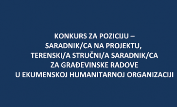 VišeKONKURS ZA POZICIJU - SARADNIK/CA NA PROJEKTU, TERENSKI/A STRUČNI/A SARADNIK/CA ZA GRAĐEVINSKE...